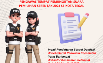 Bawaslu Kota Tegal Buka Rekrutmen Pengawas TPS untuk Pemilihan Serentak 2024